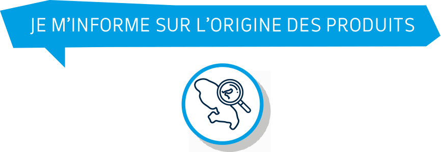 je m'informe sur l'origine des produits
